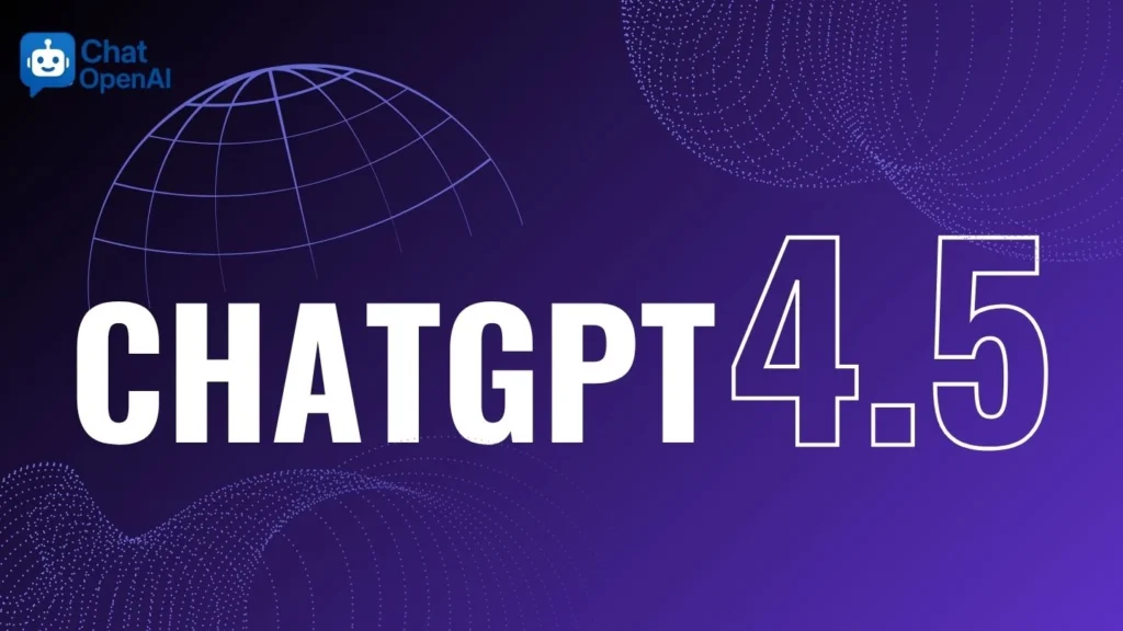 GPT-4.5 1 ChatGPT4.5